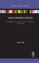 Mark Bly, Bly Mark - New Dramaturgies