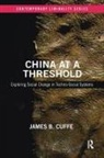 James B. Cuffe - China At a Threshold