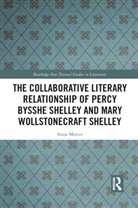 Anna Mercer - Collaborative Literary Relationship of Percy Bysshe Shelley and Mary