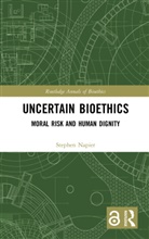 Stephen Napier, Napier Stephen - Uncertain Bioethics