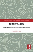 Pramod K. Nayar, Nayar Pramod K. - Ecoprecarity