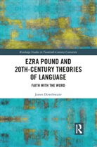 James Dowthwaite - Ezra Pound and 20th-Century Theories of Language