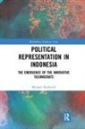 Michael Hatherell, Michael (Deakin University and Centre f Hatherell, Michael (Deakin University and Centre for Defence and Strategic Studies (CDSS) Hatherell - Political Representation in Indonesia
