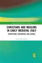 Luigi Andrea Berto - Christians and Muslims in Early Medieval Italy