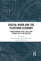 Seppo Kovalainen Poutanen, Anne Kovalainen, Kovalainen Anne, Seppo Poutanen, Petri Rouvinen - Digital Work and the Platform Economy