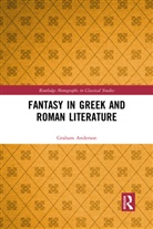 Graham Anderson, Anderson Graham - Fantasy in Greek and Roman Literature