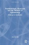 Alice Bar Nes, Alice Bar Nes - Psychoanalysis, Mysticism and the Problem of Epistemology
