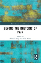 Stella Jung Bruzzi, Berenike Bruzzi Jung, Stella Bruzzi, Bruzzi Stella, Berenike Jung, Jung Berenike - Beyond the Rhetoric of Pain