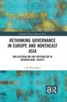 Uwe Wissenbach - Rethinking Governance in Europe and Northeast Asia