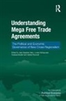 Vanessa Boullet, Vanessa (University of Lorraine Boullet, Louise Dalingwater, Louise (Universite Sorbonne Nouvelle Dalingwater, Valérie Peyronel, Valerie (Universite Sorbonne Nouvelle Peyronel... - Understanding Mega Free Trade Agreements