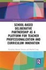 Manfred Lang, Manfred Mooney Simmie Lang, Lang Manfred, Geraldine Mooney Simmie, Geraldine Lang Mooney Simmie, Mooney Simmie Geraldine... - School Based Deliberative Partnership As a Platform for Teacher