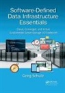 Greg Schulz, Greg (Storageio Group Schulz, Schulz Greg - Software-Defined Data Infrastructure Essentials