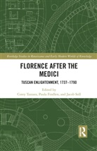 Corey (Scripps College Tazzara, Corey Findlen Tazzara, Paula Findlen, Findlen Paula, Jacob Soll, Soll Jacob... - Florence After the Medici