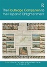 Elizabeth (University of Mary Wash Franklin Lewis, Elizabeth Bolufer Peruga Franklin Lewis, Catherine M. Franklin Lewis Jaffe, Mónica Bolufer Peruga, Elizabeth Franklin Lewis, Catherine M. Jaffe... - Routledge Companion to the Hispanic Enlightenment