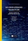 Chris Delcher, Chris (University of Kentucky Delcher, Sanjay Ranka, Ranka Sanjay, Elizabeth Shenkman, Elizabeth (University of Florida Shenkman... - Data Driven Approaches for Healthcare
