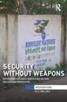 M. S. Wallace, Wallace M. S. - Security Without Weapons