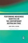 Susanne Thurow, Susanne Julia Thurow - Performing Indigenous Identities on the Contemporary Australian Stage