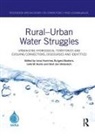 Lena (Wageningen University Hommes, Lena Boelens Hommes, Rutgerd Boelens, Boelens Rutgerd, Leila M. Harris, Harris Leila M.... - Rural-Urban Water Struggles