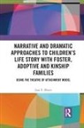 Joan E. Moore - Narrative Dramatic Approaches to Children s Life Story With Foster,
