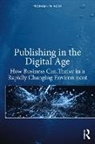 Michael N Ross, Michael N. Ross, Ross Michael N. - Publishing in the Digital Age