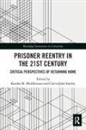 Keesha M. (Howard University.) Smiley Middlemass, Keesha M. Middlemass, Calvinjohn Smiley - Prisoner Reentry in the 21st Century