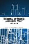 Clinton Aigbavboa, Clinton (University of Johannesburg Aigbavboa, Clinton Thwala Aigbavboa, Wellington Thwala, Wellington (University of Johannesburg Thwala - Residential Satisfaction and Housing Policy Evolution