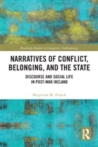Brigittine M. French, French Brigittine M. - Narratives of Conflict, Belonging, and the State
