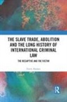 Emily Haslam - SLAVE TRADE ABOLITION AND LONG H