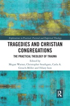 Christopher (University of Exeter Southgate, Christopher Grosch-Miller Southgate, Megan (University of Exeter Warner, Carla Grosch-Miller, Carla A. Grosch-Miller, Hilary Ison... - Tragedies and Christian Congregations