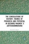 Alexander Shapiro, Alexander H. Shapiro, Shapiro Alexander - Consolations of History: Themes of Progress and Potential in Richard
