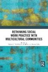 Yolanda C. (University of Texas At Austin Padilla, Yolanda C. Mcroy Padilla, Rocío Calvo, Ruth Mcroy, Yolanda C. Padilla, Padilla Yolanda C. - Rethinking Social Work Practice With Multicultural Communities