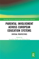 Delma Byrne, Angelika Paseka, Angelika Byrne Paseka, Delma Byrne, Byrne Delma, Angelika Paseka - Parental Involvement Across European Education Systems