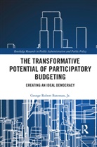 George Robert Bateman, Jr. Bateman, George Robert Bateman Jr. - Transformative Potential of Participatory Budgeting