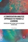Clelia Koenig, Clelia Konig, Clelia König - Conversation Analysis Approach to French L2 Learning
