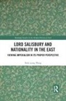 Shih-tsung Wang - Lord Salisbury and Nationality in the East
