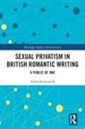 Adam Komisaruk, Komisaruk Adam - Sexual Privatism in British Romantic Writing
