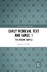 Jennifer O’Reilly, Jennifer O'Reilly, Jennifer O''reilly, O'Reilly Jennifer, Carol A Farr, Carol A. Farr... - Early Medieval Text and Image Volume 1