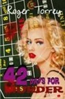 Roger Torrey - 42 Days for Murder