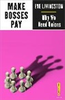 Steph Bower, Eve Livingston, Steph Bower - Make Bosses Pay