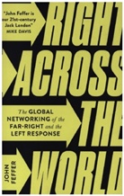 John Feffer, Feffer John - Right Across the World