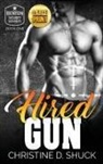 Christine D Shuck, Christine D. Shuck - Hired Gun