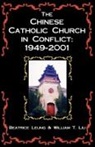 Beatrice Leung, William T. Liu - The Chinese Catholic Church in Conflict