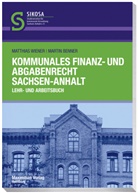 Martin Benner, Matthia Wiener, Matthias Wiener - Kommunales Finanz- und Abgabenrecht Sachsen-Anhalt