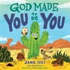 Tama Fortner, Jamie Ivey, David Creighton-Pester - God Made You to Be You