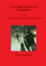 Marco Eggenter - l'ultimo giorno di Gomorra ovvero Le dieci tavole della nuova apocalisse