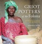 Barbara E Frank, Barbara E. Frank, Ramsay Georgina - Griot Potters of the Folona