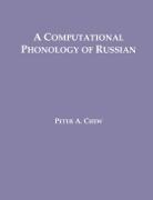 Peter A. Chew - A Computational Phonology of Russian