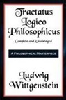 Ludwig Wittgenstein - Tractatus Logico-Philosophicus Complete and Unabridged