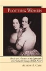 Alison A. Case - Plotting Women