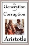 Aristotle - On Generation and Corruption